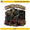Waiting On Parts Funny Skeleton Mechanic PNG featuring a skeleton mechanic sitting on a toolbox in an auto repair garage