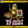 We Quilt At Dawn Frog Quilting PNG featuring a cute frog wearing a patchwork quilt cape and holding a quilt block for Cricut and sublimation.