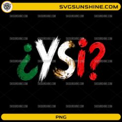 Y Si Mexico PNG featuring distressed brush stroke typography in Mexican flag colors