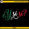 Y Si Sí Mexico PNG featuring elegant script typography in Mexican flag colors