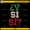 Y Si Sí Mexico PNG featuring distressed varsity typography in Mexican flag colors