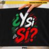 Y Si Si PNG Mexican Pride Design with colorful brushstroke typography inspired by the Mexican flag