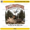 Yellowstone National Park Do Not Pet The Fluffy Cows PNG featuring a charging bison tossing a tourist with a humorous wildlife warning.