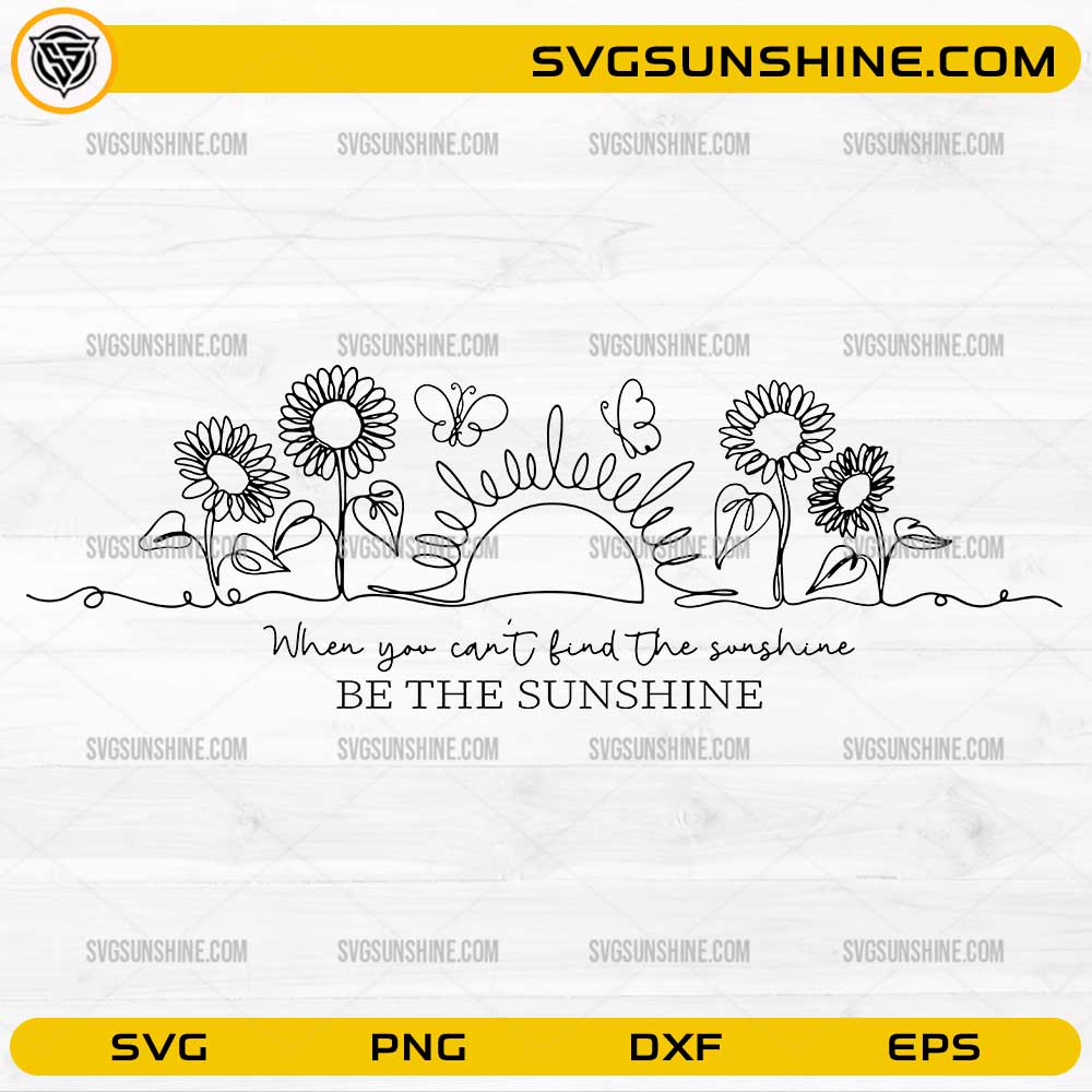 Be The Sunshine Sunflower SVG with inspirational quote and floral line art design for Cricut and Silhouette crafts