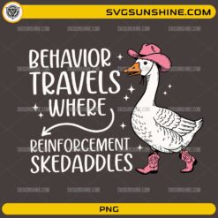 Behavior Travels Goose PNG featuring a cowboy goose with pink hat and boots and funny ABA quote for sublimation