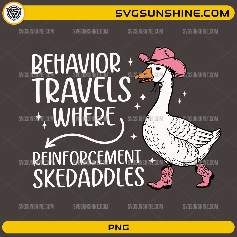 Behavior Travels Goose PNG featuring a cowboy goose with pink hat and boots and funny ABA quote for sublimation