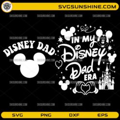 Disney Dad In My Disney Dad Era SVG digital design with Disney-inspired typography, castle, mouse ears, and magical graphics for Cricut and sublimation.