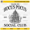 Hocus Pocus Social Club SVG featuring a vintage haunted house and Salem Halloween design for Cricut and Silhouette
