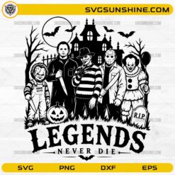 Legends Never Die Horror Characters SVG featuring horror-inspired characters with haunted house, bats, pumpkins, and Halloween scenery