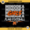Minooka Girls Flag Football PNG design with bold typography and orange athletic lettering for team spirit apparel