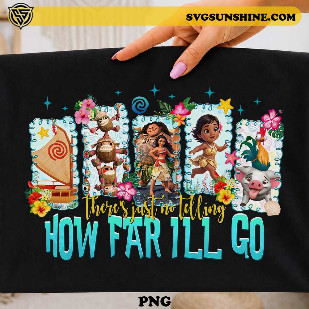 Moana How Far I’ll Go PNG featuring Disney Moana Maui Pua Hei Hei tropical quote design