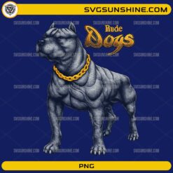 Rude Dogs PNG featuring a muscular guard dog wearing a gold chain for t-shirt and sublimation designs.