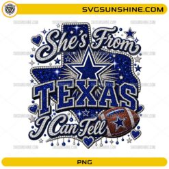 She’s From Texas I Can Tell PNG with glitter Texas state outline football and sparkling blue design