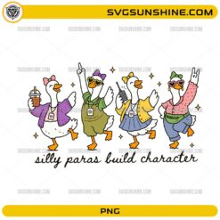 Silly Paras Build Character PNG featuring cute geese with funny paraprofessional quote for sublimation and teacher crafts