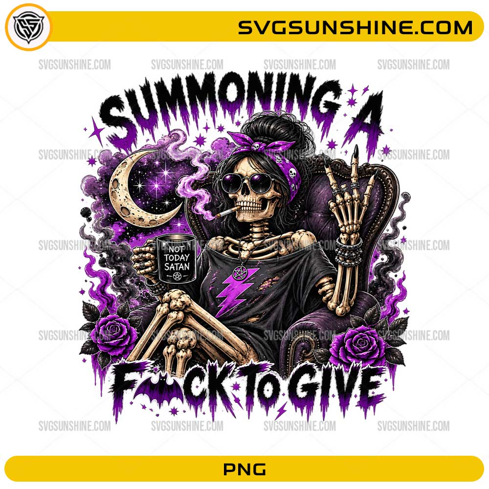 Summoning A F*ck To Give Skeleton PNG featuring a gothic skeleton woman sitting in a chair with coffee, purple roses, moon artwork, and sarcastic quote.