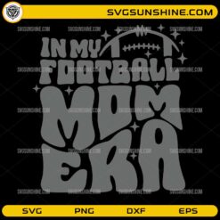 In my Football Mom Era retro football design in SVG PNG DXF EPS formats