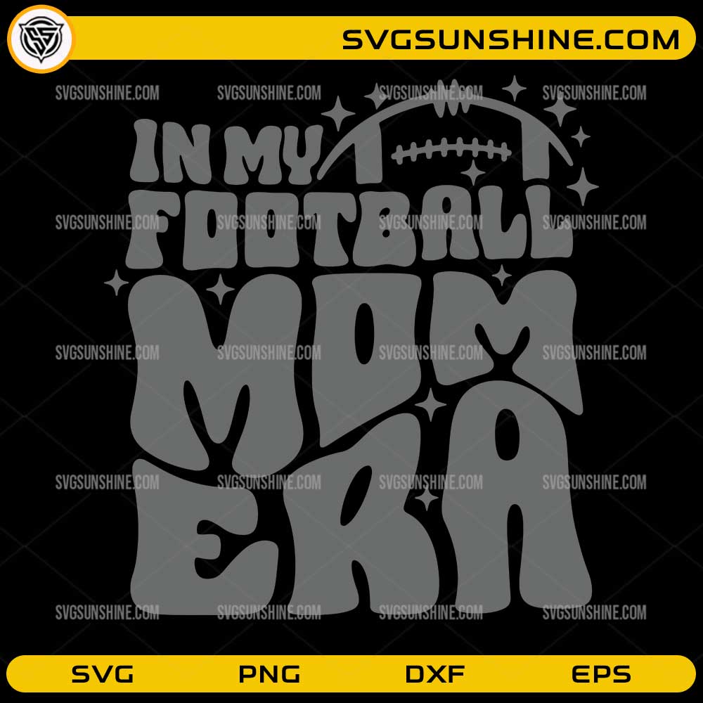 In my Football Mom Era retro football design in SVG PNG DXF EPS formats