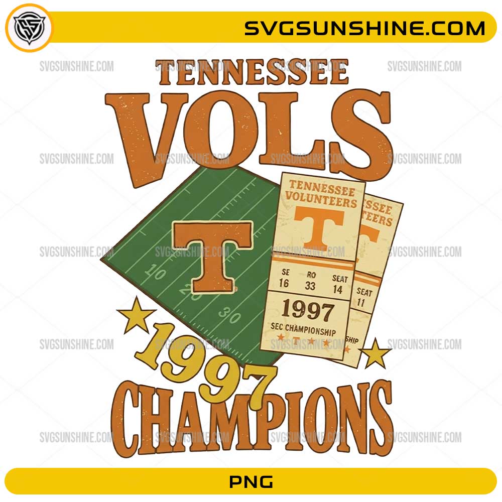 Tennessee Vols 1997 Champions PNG featuring vintage football-inspired artwork with championship tickets, football field, and orange T logo for sublimation and t-shirt printing.
