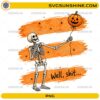 Well Shit Skeleton Halloween PNG featuring a vintage skeleton holding a pumpkin balloon with spider webs and funny Halloween quote.