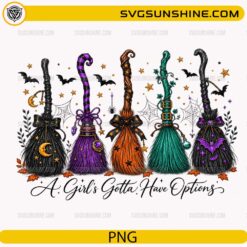 A Girl’s Gotta Have Options Halloween Broom PNG with colorful witch brooms and Halloween decorations