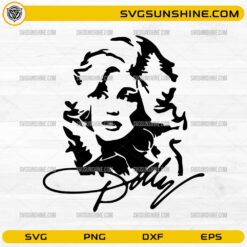 Dolly Parton portrait SVG with signature design for Cricut and Silhouette