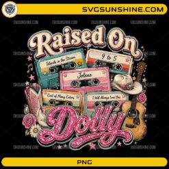 Dolly Parton Raised On Dolly PNG with vintage cassette tapes, guitar, cowboy hat, boots, and country music artwork