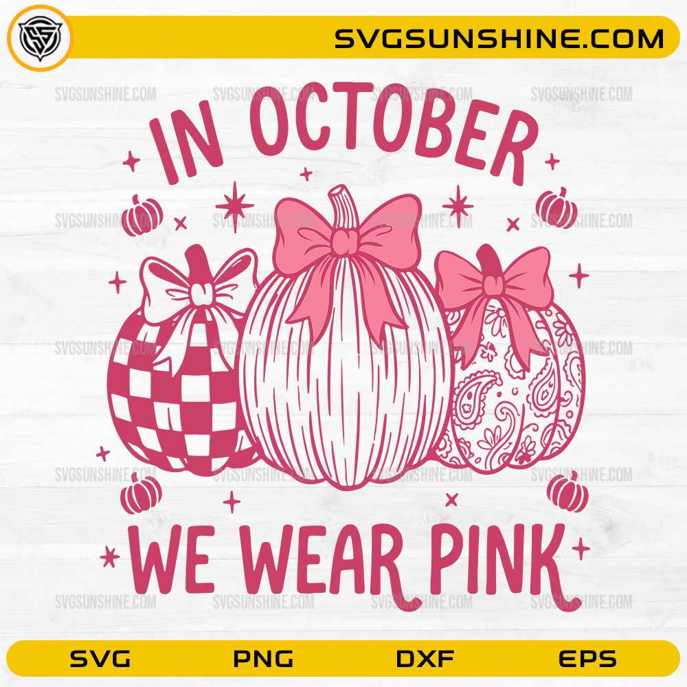 In October We Wear Pink SVG with decorative pumpkins, bows, and breast cancer awareness design