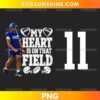 My Heart Is On That Field Football Mom PNG with football player silhouette and custom number 11 design