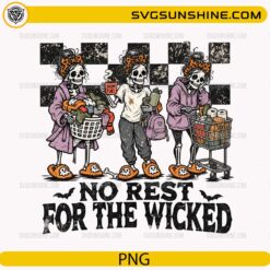 No Rest For The Wicked PNG featuring funny skeleton moms with Halloween-themed mom life design