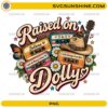 Raised on Dolly PNG vintage country music design with cassette tapes, cowboy hat, guitar, flowers and retro western style