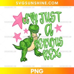 Rex Toy Story PNG featuring a green dinosaur with the quote I'm Just a Nervous Rex