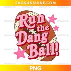 Run The Dang Ball PNG with pink retro typography, football graphic, and game day sports design