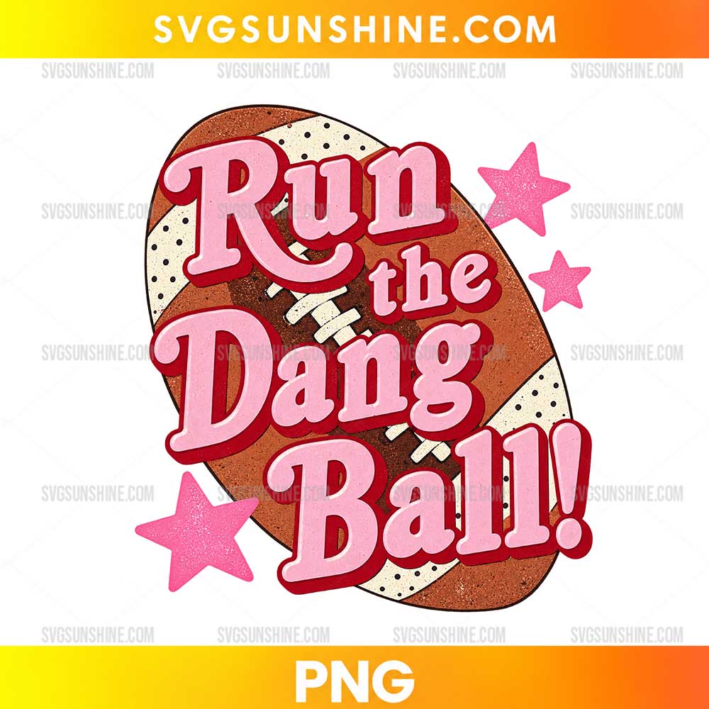 Run The Dang Ball PNG with pink retro typography, football graphic, and game day sports design