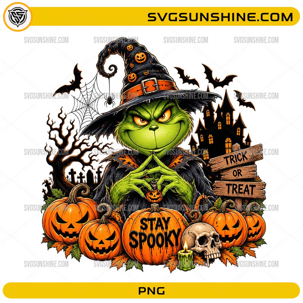 Stay Spooky Grinch Halloween PNG with witch hat pumpkins haunted house bats and Trick or Treat sign