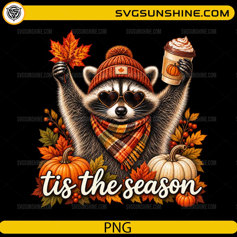 Tis The Season Raccoon Fall PNG with pumpkins autumn leaves pumpkin spice coffee and cozy fall accessories