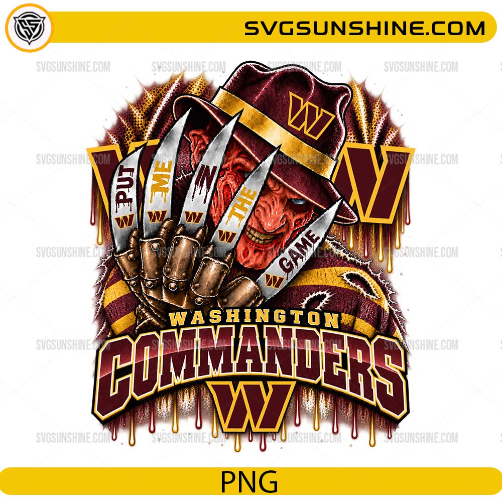 Washington Commanders Freddy Krueger PNG horror football design with Put Me In The Game text and burgundy gold team colors