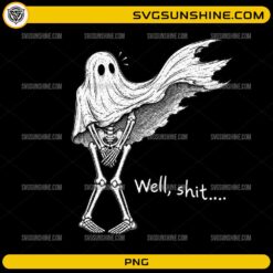 Well Shit Ghost Skeleton PNG featuring a skeleton wearing a ghost costume with a funny Halloween quote