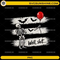 Well Shit Skeleton PNG featuring a skeleton watching its arm float away with a red balloon and Halloween bats
