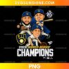 2026 Milwaukee Brewers World Series Champions PNG featuring three cartoon baseball players in navy blue caps and white uniforms with championship graphics.