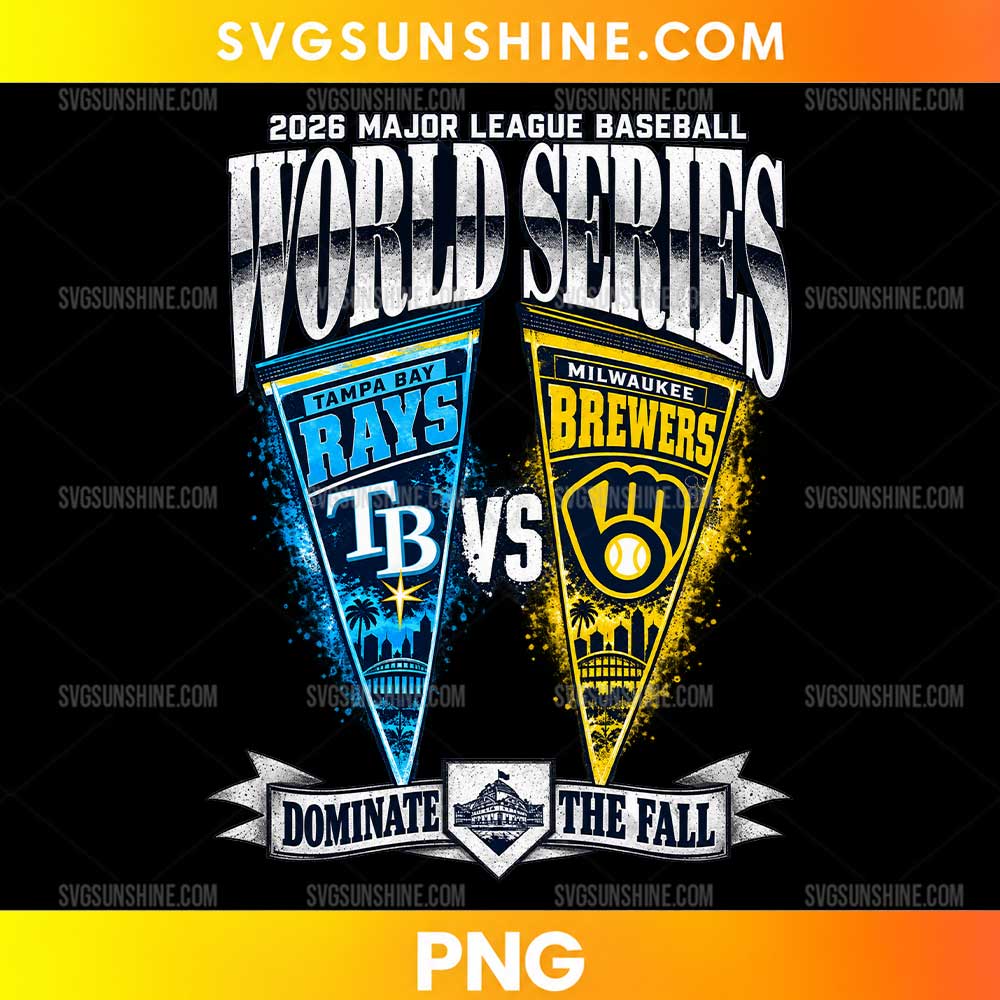 2026 World Series Tampa Bay Rays vs Milwaukee Brewers PNG featuring blue and gold team pennants, distressed lettering, and a Dominate the Fall banner.