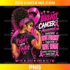 Black Girl Breast Cancer Warrior PNG featuring a confident African American woman in a black shirt with pink ribbons and the messages Fight With Faith and Together We Fight Together We Win.