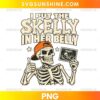 I Put The Skelly In Her Belly PNG featuring a smiling skeleton wearing an orange backward cap and holding an ultrasound picture of a tiny skeleton baby.