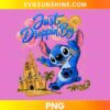 Just Droppin By Stitch PNG with a blue character, golden castle, pink and gold balloons, and blue script lettering
