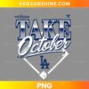 LA Take October Postseason PNG baseball playoff design with blue typography and baseball diamond graphic
