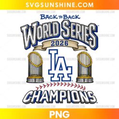 Los Angeles Dodgers Back to Back World Series 2026 Champions PNG featuring silver and blue lettering, two golden baseball trophies, an LA-style emblem, and red baseball stitching.