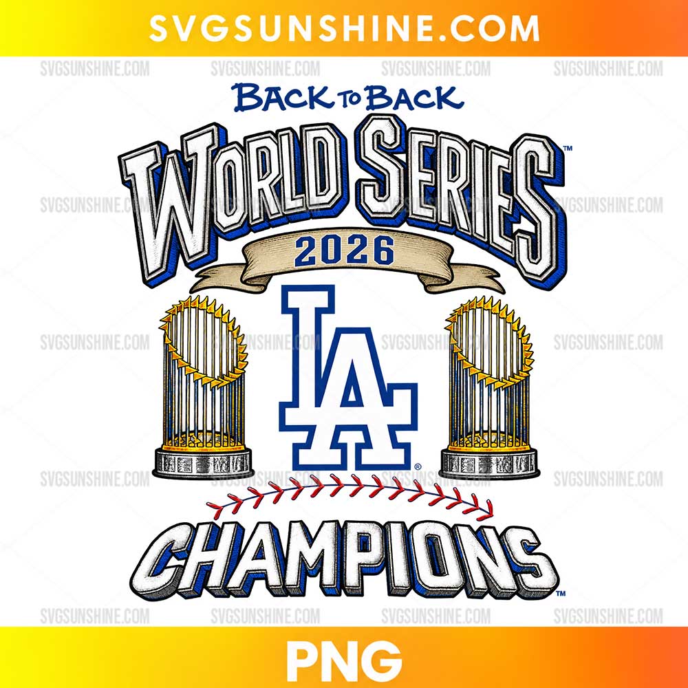 Los Angeles Dodgers Back to Back World Series 2026 Champions PNG featuring silver and blue lettering, two golden baseball trophies, an LA-style emblem, and red baseball stitching.