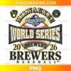 Milwaukee Brewers 2026 World Series PNG featuring vintage distressed lettering, a detailed baseball, and navy blue and gold graphics