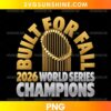 Milwaukee Brewers Built For All 2026 World Series Champions PNG featuring a golden World Series trophy, curved gold lettering, and bold silver championship text.
