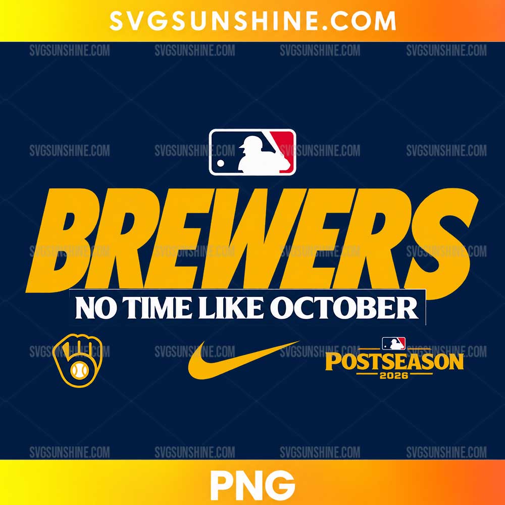 Milwaukee Brewers No Time Like October PNG featuring bold gold lettering, a navy background, baseball glove graphic, and 2026 postseason badge