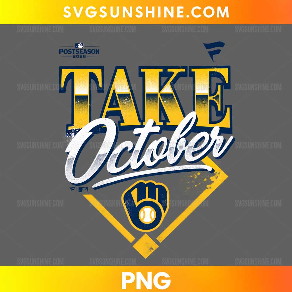 Milwaukee Brewers Take October PNG featuring gold and white lettering, a navy blue baseball glove, and a gold baseball diamond frame